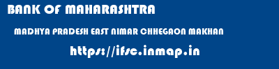BANK OF MAHARASHTRA  MADHYA PRADESH EAST NIMAR CHHEGAON MAKHAN   ifsc code